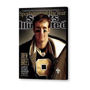 New Orleans Saints Qb Drew Brees, 2010 Sportsman Of The Year Sports Illustrated Cover Canvas Print by Sports Illustrated New Orleans Saints Qb Drew Brees, 2010 Sportsman Of The Year Sports Illustrated Cover Canvas Print by Sports Illustrated