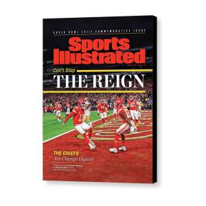 Can't Stop the Reign - Kansas City Chiefs, Super Bowl LVIII Champions Issue Cover Canvas Print by Sports Illustrated