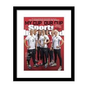 Us Womens National Team 2015 Fifa Womens World Cup Champions Sports Illustrated Cover #14 Framed Print by Sports Illustrated Us Womens National Team 2015 Fifa Womens World Cup Champions Sports Illustrated Cover #14 Framed Print by Sports Illustrated