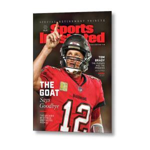 Tom Brady, Retirement Tribute Special Issue Cover #1 Metal Print by Sports Illustrated Tom Brady, Retirement Tribute Special Issue Cover #1 Metal Print by Sports Illustrated