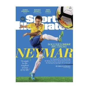 Soccers Big Thing Neymar Sports Illustrated Cover Art Print by Sports Illustrated