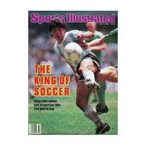 The King Of Soccer Diego Maradona And Argentina Win The Sports Illustrated Cover Art Print by Sports Illustrated